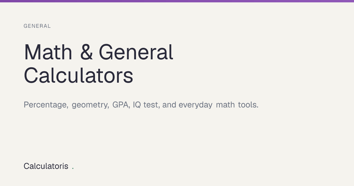 Free Math Calculators — Percentage, Geometry, GPA & IQ Test | Calculatoris